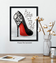 Load image into Gallery viewer, Be a Stiletto in a Room Full of Flats - Shoes Fashion Quote Wall Decor Art Print on a Light Gray Background - Unframed Artwork Printed on Photograph Paper