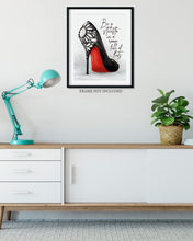 Load image into Gallery viewer, Be a Stiletto in a Room Full of Flats - Shoes Fashion Quote Wall Decor Art Print on a Light Gray Background - Unframed Artwork Printed on Photograph Paper
