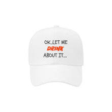 Load image into Gallery viewer, Drinking Unique Novelty Dad Cap