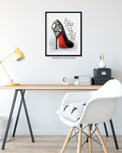 Load image into Gallery viewer, Be a Stiletto in a Room Full of Flats - Shoes Fashion Quote Wall Decor Art Print on a Light Gray Background - Unframed Artwork Printed on Photograph Paper
