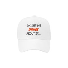 Load image into Gallery viewer, Drinking Unique Novelty Dad Cap
